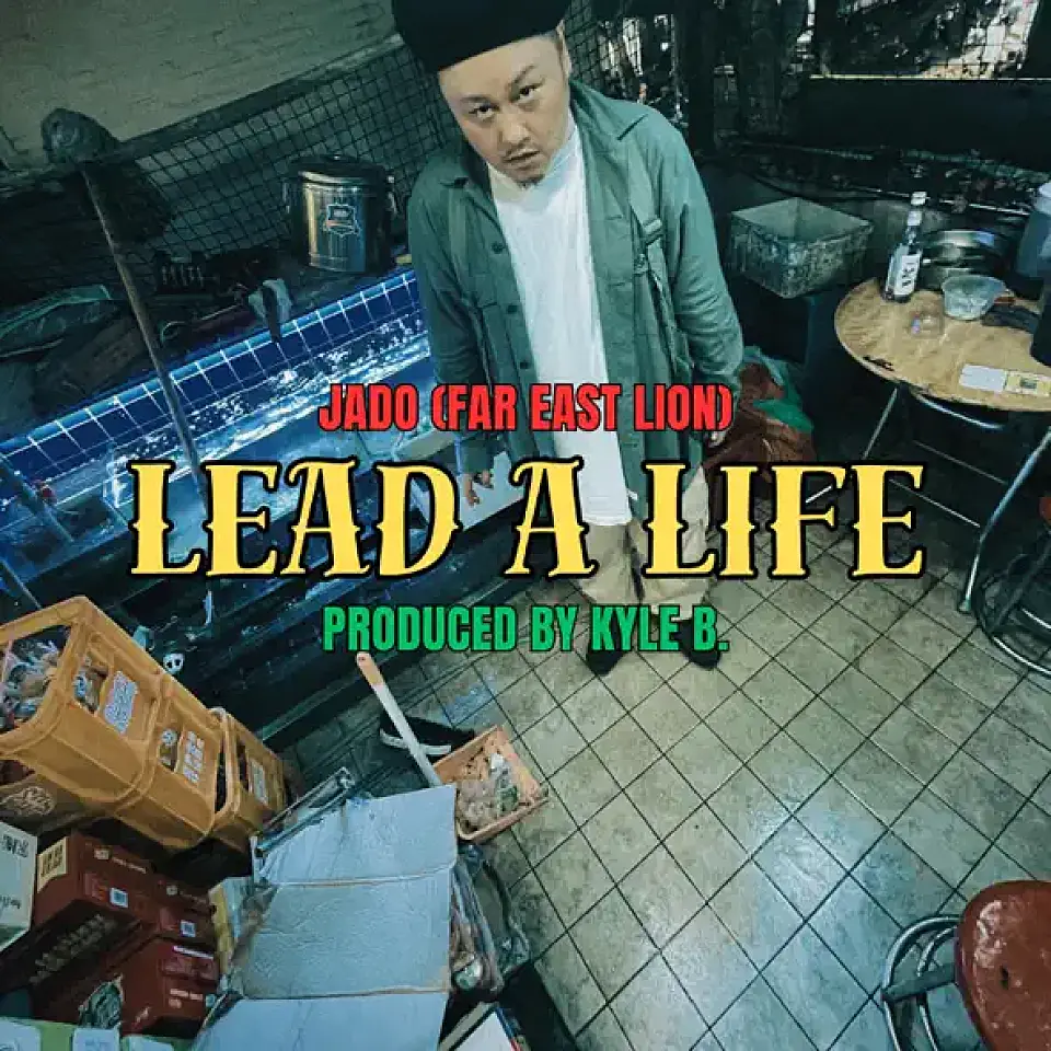 Jado Releases New Single 'Lead A Life' Produced by Shanghai-Based Kyle B.