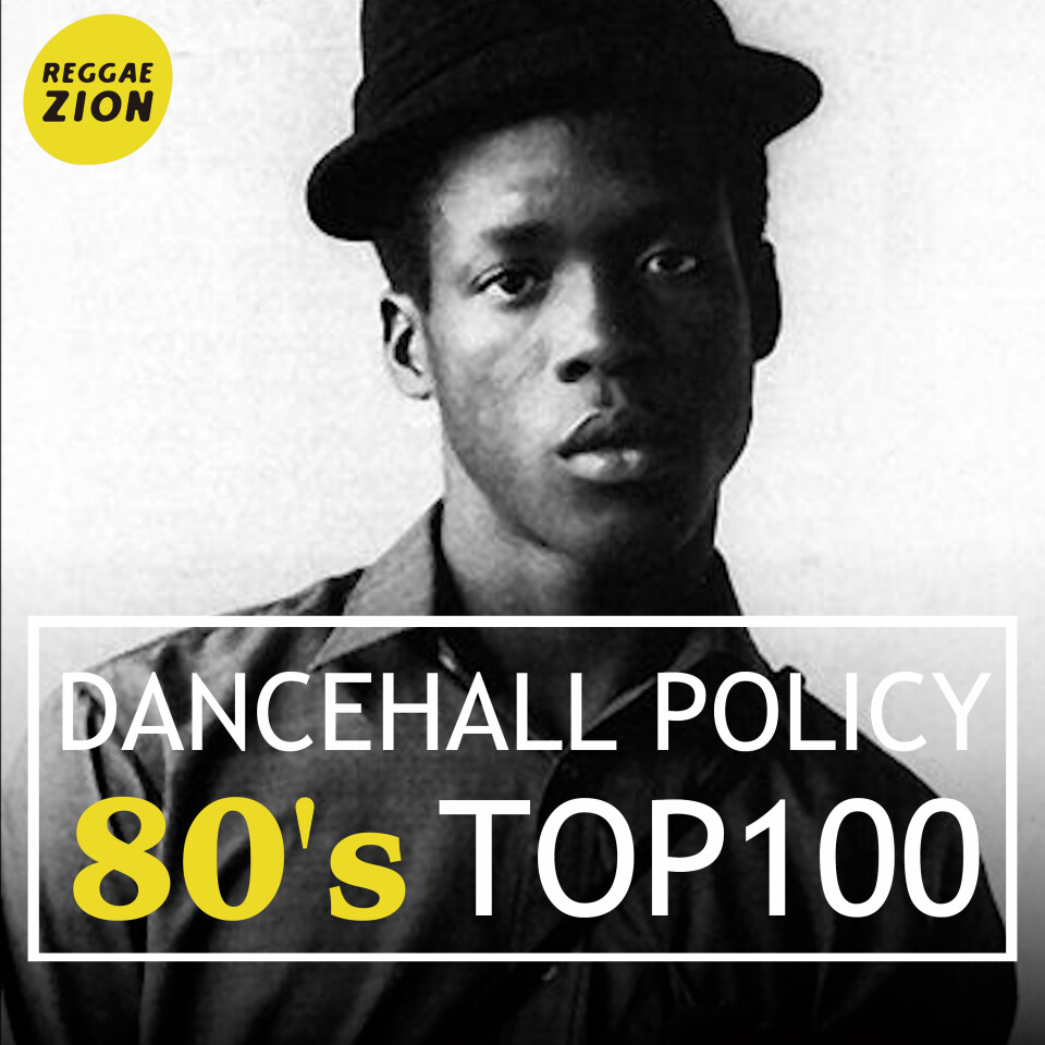 Dancehall Policy Top100 - 1980's -