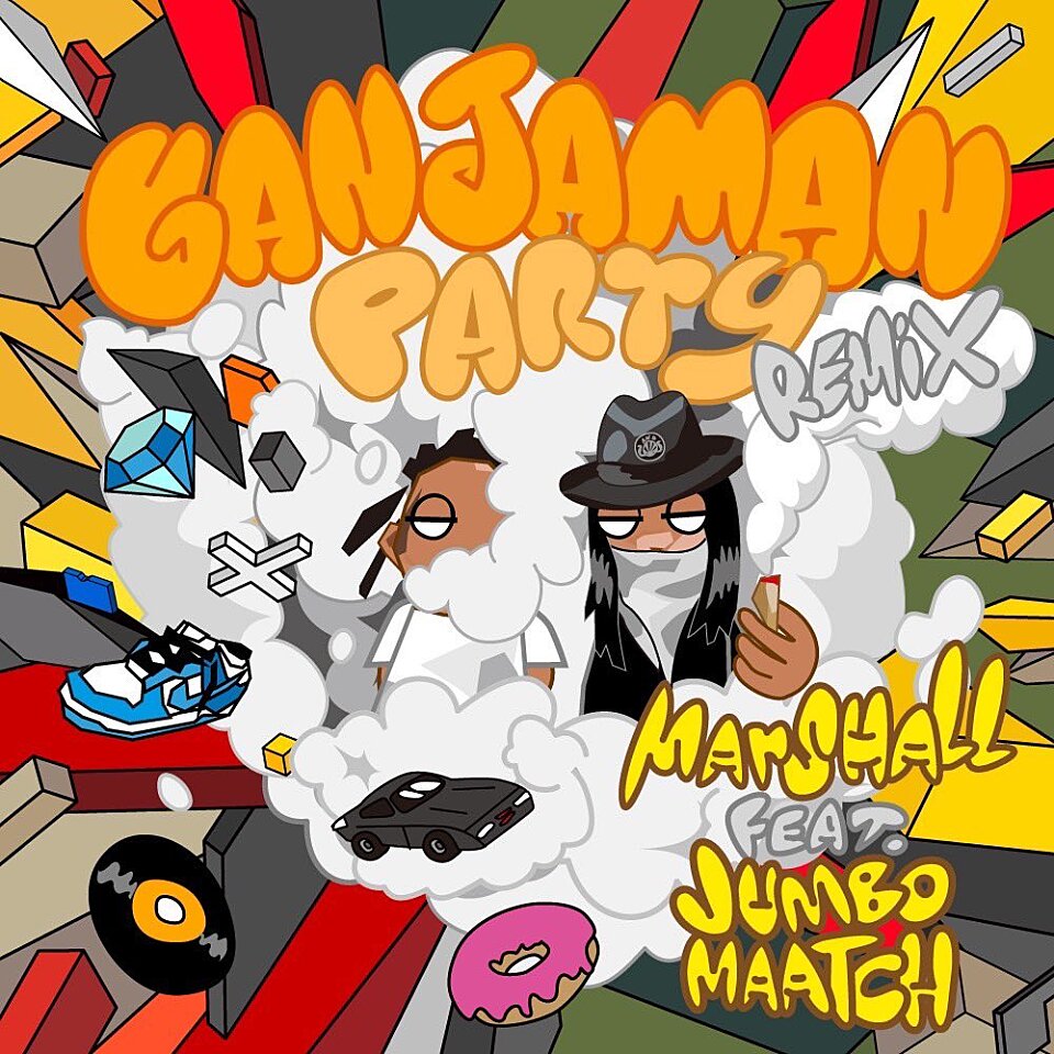 MARSHALL 「GANJAMAN PARTY(feat. JUMBO MAATCH) [Remix]」リリース