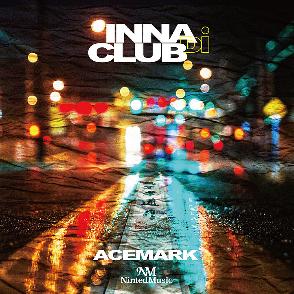 [Release] ACEMARK & Nineted Music - INNA DI CLUB