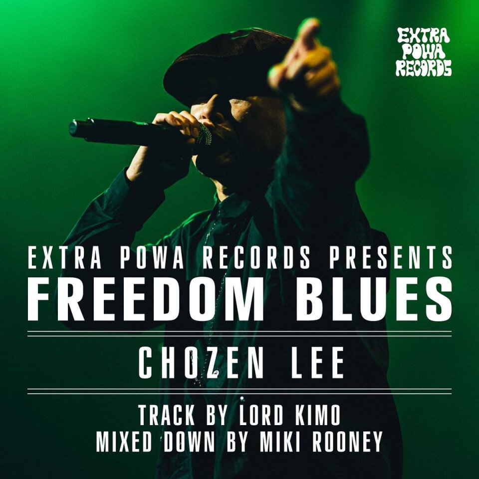 KING JAM PIKKAL創立 ニューレーベル EXTRA POWA RECORDSから初回作「Freedom Blues (feat. CHOZEN LEE)」リリース