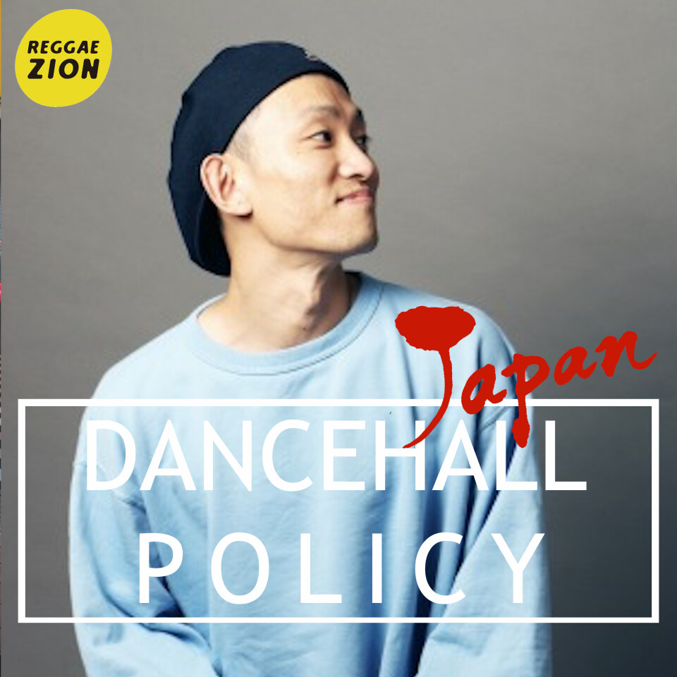 Dancehall Policy Japan レゲエzion