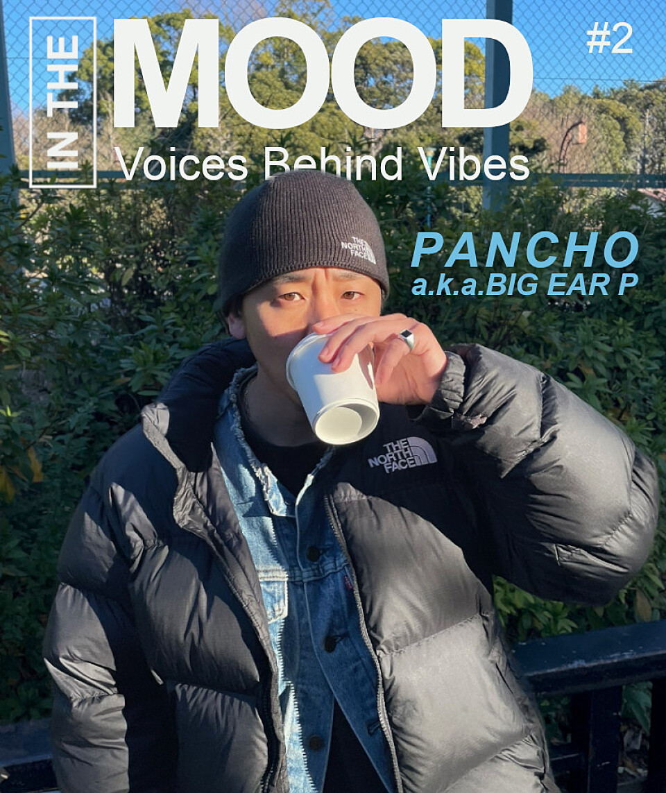 IN THE MOOD #2 - PANCHO a.k.a. BIG EAR P「後編 : TURTLE MAN’s CLUB ～ PANCHO a.k.a. BIG EAR P」