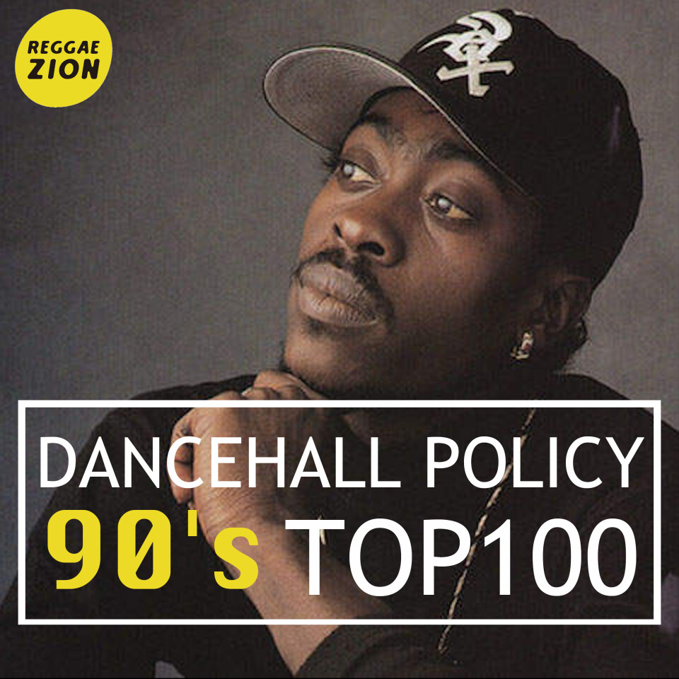 Dancehall Policy Top100 - 1990's -
