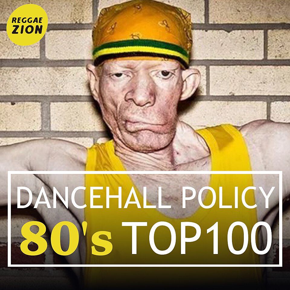 Dancehall Policy Top100 - 1980's -