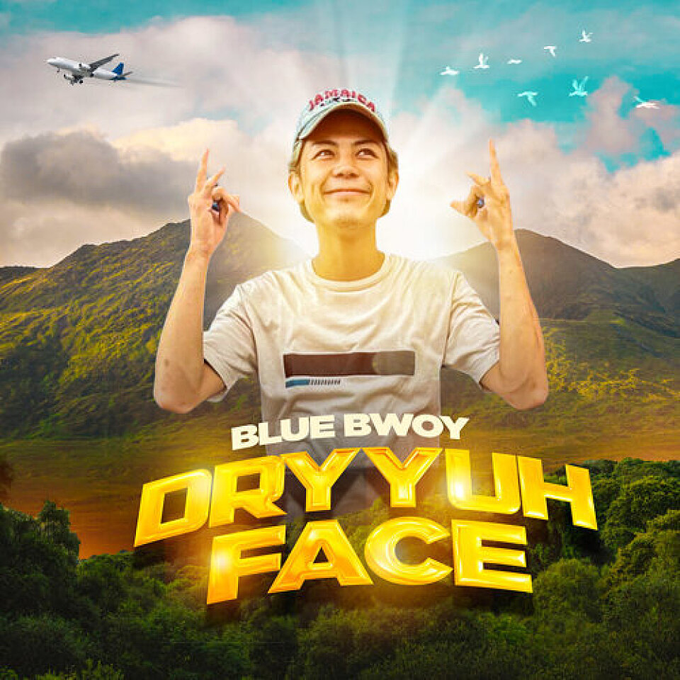 BLUE BWOY 「DRY YUH FACE 」配信リリース
